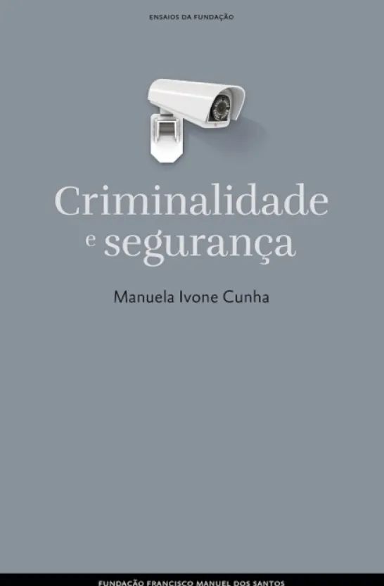 Ensaios da Fundação - Criminalidade e Segurança