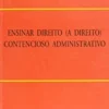 Ensinar Direito (A Direito) Contencioso Administrativo