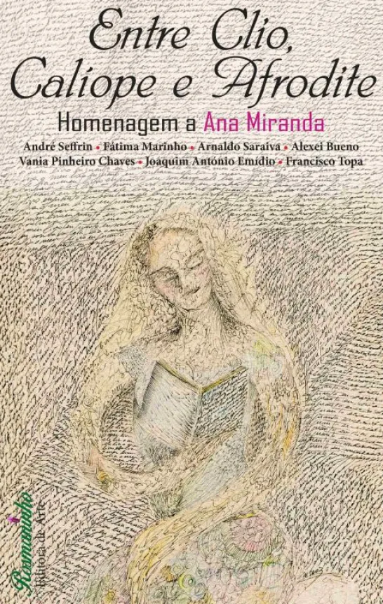 Entre Clio, Calíope e Afrodite - Homenagem a Ana Miranda
