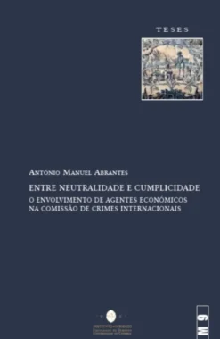 Entre Neutralidade e Cumplicidade: O Envolvimento de Agentes Económicos