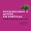 Envelhecimento Ativo em Portugal