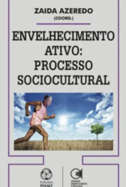 Envelhecimento Ativo: processo sociocultural