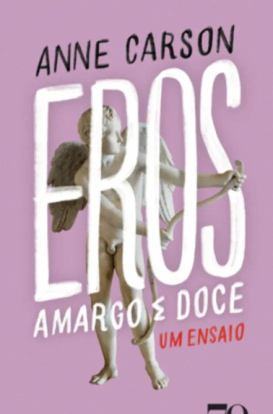 Eros, Amargo e Doce - Um Ensaio