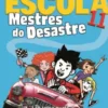 Escola 11: Mestres do Desastre