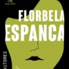 Escrever Florbela Espanca - 41 Autores