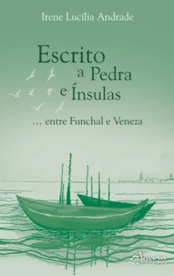 Escrito a Pedra e Ínsulas - … Entre Funchal e Veneza