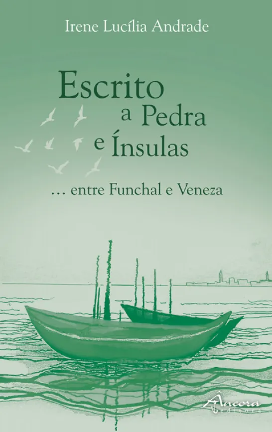 Escrito a Pedra e Ínsulas - … Entre Funchal e Veneza