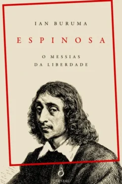 Espinosa - O Messias da Liberdade