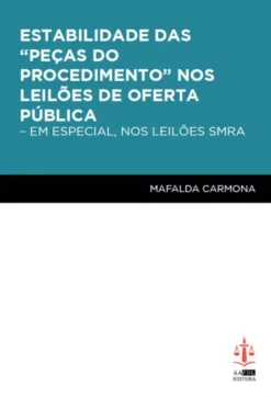 Estabilidade das "Peças do Procedimento" nos Leilões de Oferta Pública - Em Especial, Nos Leilões SMRA