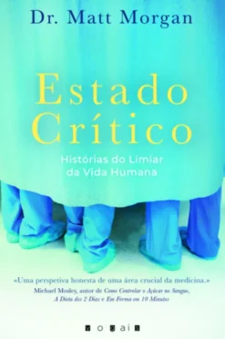 Estado Crítico: Histórias do Limiar da Vida Humana