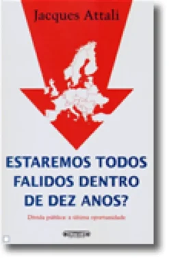 Estaremos Todos Falidos Dentro de Dez Anos?