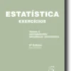 Estatística - Exercícios - Vol. 2 - Distribuições, Inferência Estatística
