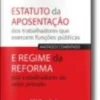 Estatuto da Aposentação dos Trabalhadores que Exercem Funções Públicas e Regime
