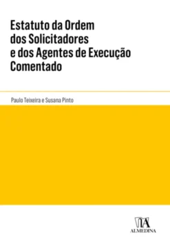 Estatuto da Ordem dos Solicitadores e dos Agentes de Execução Comentado
