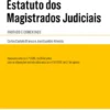 Estatuto dos Magistrados Judiciais - Anotado e Comentado