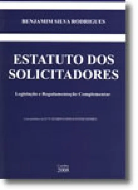 Estatuto dos Solicitadores - Legislação e regulamentação complementar