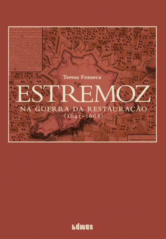 Estremoz na Guerra da Restauração (1641-1668)