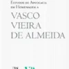 Estudos de Advocacia em Homenagem a Vasco Vieira de Almeida