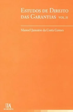 Estudos de Direito das Garantias Vol. II