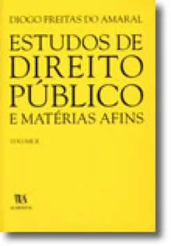 Estudos de Direito Público e Matérias Afins - Volume II