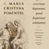Estudos em Homenagem a Maria Cristina Pimentel - Quod Sentimus Loquamur, Quod Loquimur Sentiamus