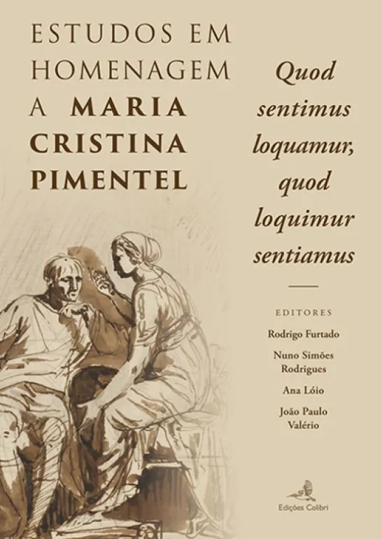 Estudos em Homenagem a Maria Cristina Pimentel - Quod Sentimus Loquamur, Quod Loquimur Sentiamus