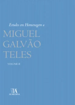 Estudos em Homenagem a Miguel Galvão Teles Volume II