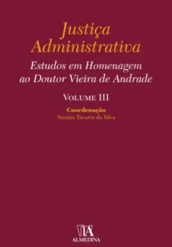 Estudos em Homenagem ao Doutor Vieira de Andrade - Volume III