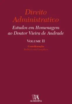 Estudos em Homenagem ao Doutor Vieira de Andrade - Volume II