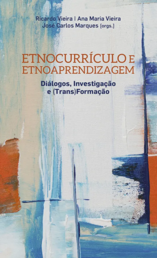 Etnocurrículo e Etnoaprendizagem - Diálogos, Investigação e (Trans)Formação