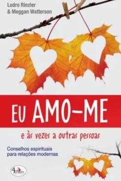 Eu Amo-me e às Vezes a Outras Pessoas