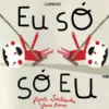 Eu Só - Só Eu