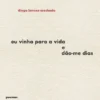 Eu Vinha para a Vida e Dão-me Dias