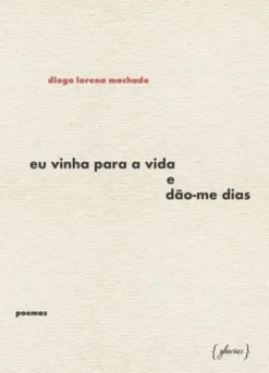 Eu Vinha para a Vida e Dão-me Dias
