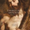 Evangelhos Apócrifos - Gregos e Latinos