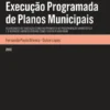Execução Programada de Planos Municipais