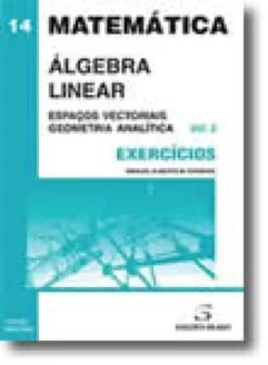 Exercícios de Álgebra Linear  2º Vol  Espaços Vectoriais e Geometria Analítica