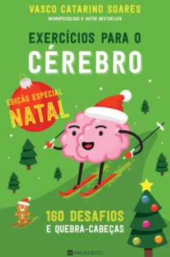 Exercícios para o Cérebro - 160 Desafios e Quebra-Cabeças