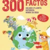 300 Factos - Salvar o Planeta/Natureza/Mundo da Água