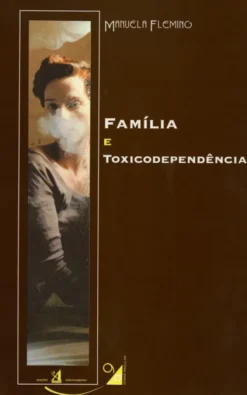 Família e Toxicodependência