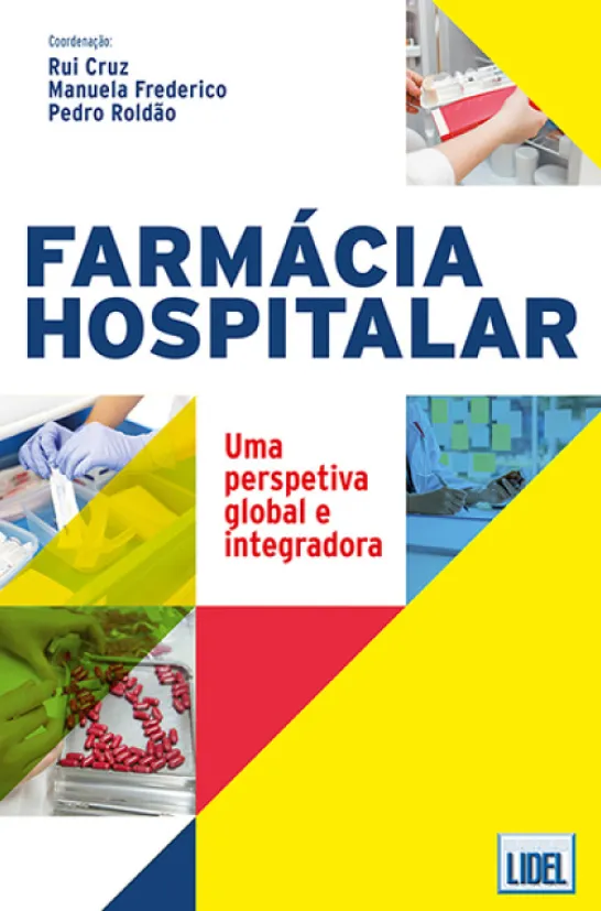 Farmácia Hospitalar - Uma Perspetiva Global e Integradora