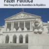 Fazer Política- Uma etnografia da Assembleia da República