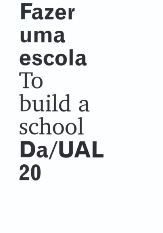 Fazer Uma Escola - To Build a School