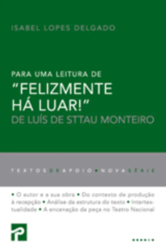 «Felizmente Há Luar» de Luís de Sttau Monteiro
