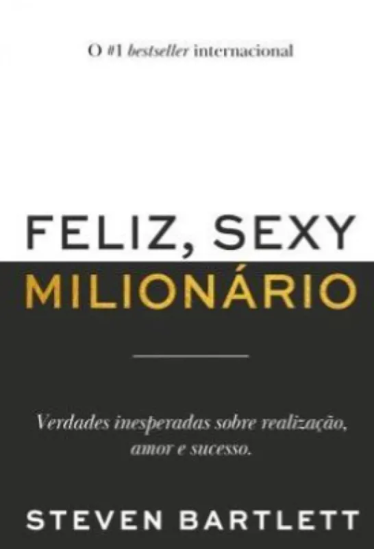 Feliz, Sexy Milionário