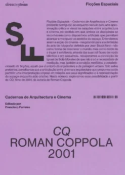 Ficções Espaciais – Cadernos de Arquitectura e Cinema - CQ. Roman Coppola, 2001