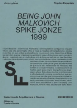 Ficções Espaciais – Cadernos de Arquitectura e Cinema - Being John Malkovich. Spike Jonze, 1999