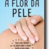 À Flor da Pele