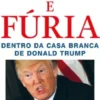 Fogo e Fúria - Dentro da Casa Branca de Donald Trump
