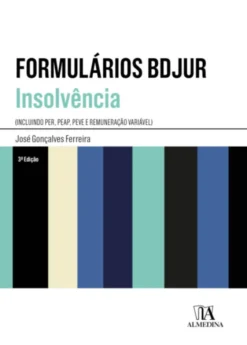 Formulários BDJUR - Insolvência - Incluindo PER, PEAP, PEVE e Remuneração Variável